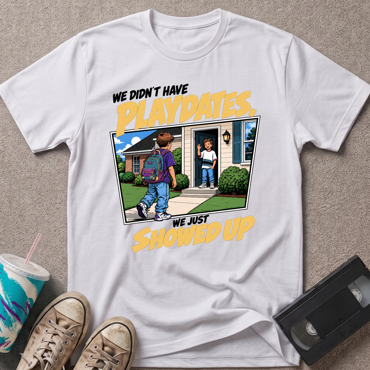 We Didn't Have T-Shirt