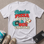Raised on Pizza Rolls T-Shirt