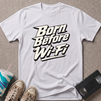 Bore Before WiFi T-Shirt